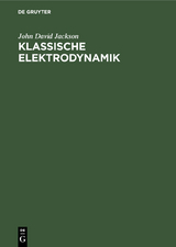 Klassische Elektrodynamik - John David Jackson