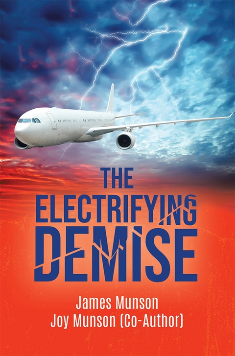 The Electrifying Demise - James Munson, Joy Munson
