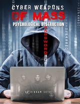 Cyber Weapons of Mass Psychological Destruction - Vikram Sethi