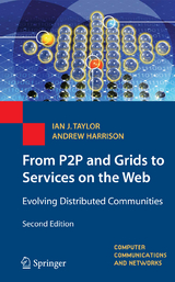 From P2P and Grids to Services on the Web - Taylor, Ian J.; Harrison, Andrew