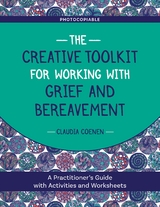 The Creative Toolkit for Working with Grief and Bereavement - Claudia Coenen