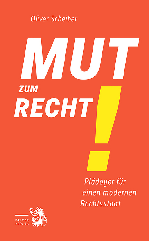 Mut zum Recht! - Oliver Scheiber