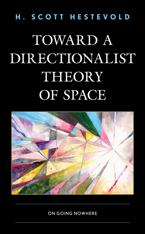 Toward a Directionalist Theory of Space -  H. Scott Hestevold