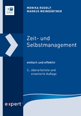 Zeit- und Selbstmanagement - Markus Weingärtner, Monika Rudolf
