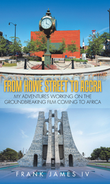 From Howe Street to Accra - Frank James IV