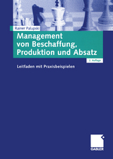 Management von Beschaffung, Produktion und Absatz - Palupski, Rainer