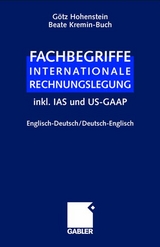 Fachbegriffe Internationale Rechnungslegung/Glossary of international accounting terms - Hohenstein, Götz; Kremin-Buch, Beate