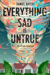 Everything Sad Is Untrue -  Daniel Nayeri