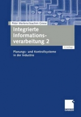 Integrierte Informationsverarbeitung 2 - Peter Mertens, Joachim Griese