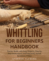 Whittling for Beginners Handbook - Stephen Fleming