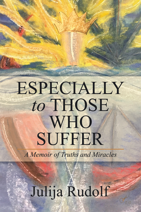 Especially to Those Who Suffer -  Julija Rudolf