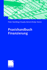 Praxishandbuch Finanzierung - Peter Reichling, Claudia Beinert, Antje Henne