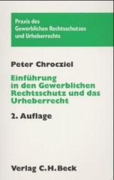 Einführung in den Gewerblichen Rechtsschutz und das Urheberrecht - Peter Chrocziel