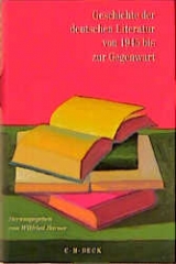 Geschichte der deutschen Literatur von 1945 bis zur Gegenwart - Helmut de Boor, Richard Newald