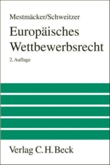 Europäisches Wettbewerbsrecht - Mestmäcker, Ernst-Joachim; Schweitzer, Heike; Mestmäcker, Ernst-Joachim