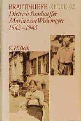 Brautbriefe Zelle 92 - Dietrich Bonhoeffer, Maria von Wedemeyer
