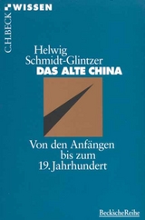 Das alte China - Helwig Schmidt-Glintzer