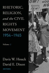 Rhetoric, Religion, and the Civil Rights Movement, 1954-1965 - 