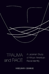 Trauma and Race -  Sheldon George