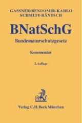 Bundesnaturschutzgesetz - Erich Gassner, Gabriele Bendomir-Kahlo, Annette Schmidt-Räntsch, Jürgen Schmidt-Räntsch