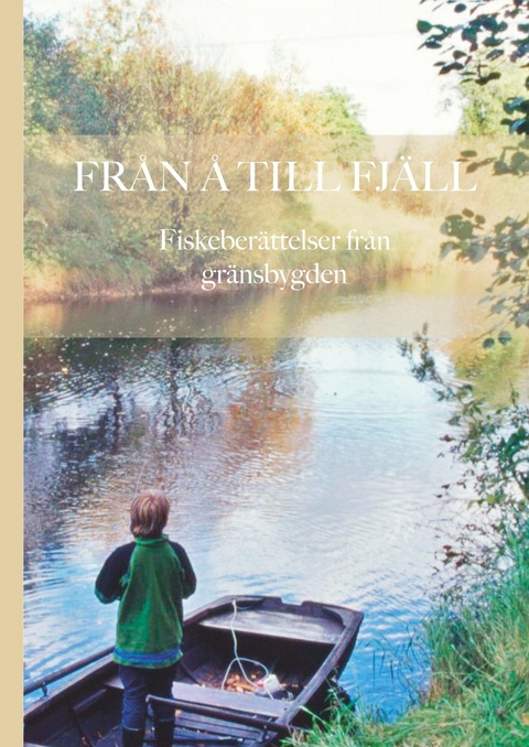 Från å till fjäll - Stefan Nilsson