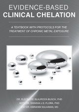 Evidence-Based Clinical Chelation - PhD Blaurock-Busch  Dr. Eleonore, PhD Flora  Dr. Swaran J.S., MD Sulaiman  Dr. Ebrahim