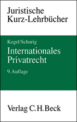 Internationales Privatrecht - Kegel, Gerhard; Schurig, Klaus