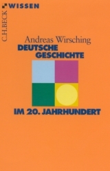 Deutsche Geschichte im 20. Jahrhundert - Andreas Wirsching
