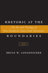 Rhetoric at the Boundaries - Bruce W. Longenecker