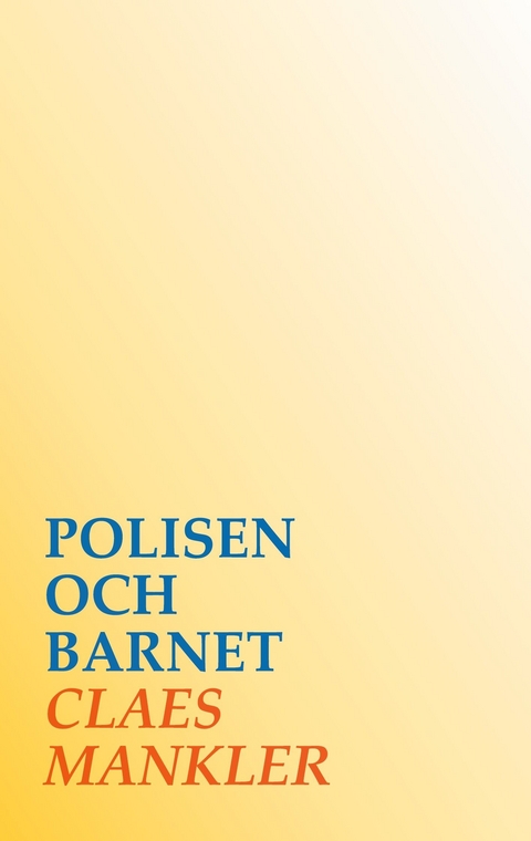 Polisen och barnet - Claes Mankler