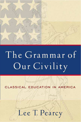 The Grammar of Our Civility - Lee T. Pearcy