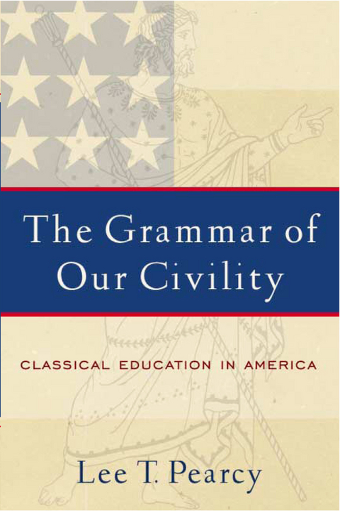 The Grammar of Our Civility - Lee T. Pearcy
