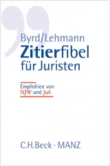 Zitierfibel für Juristen - B. Sharon Byrd, Matthias Lehmann