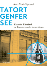 Tatort Genfer See - Anna Maria Sigmund