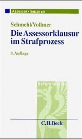 Die Assessorklausur im Strafprozess - Schmehl, Martin; Vollmer, Walter