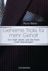 Geheime Tricks für mehr Gehalt -  Martin Wehrle