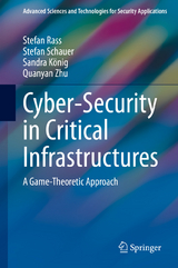 Cyber-Security in Critical Infrastructures - Stefan Rass, Stefan Schauer, Sandra König, Quanyan Zhu