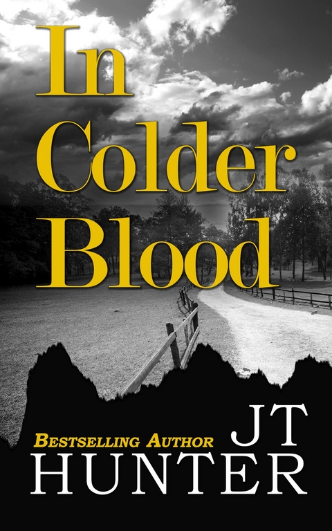 IN COLDER BLOOD -  JT Hunter