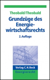 Grundzüge des Energiewirtschaftsrechts - Nill-Theobald, Christiane; Theobald, Christian