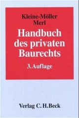 Handbuch des privaten Baurechts - Kleine-Möller, Nils; Merl, Heinrich