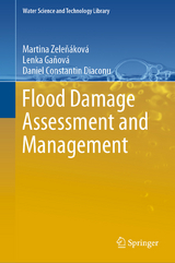 Flood Damage Assessment and Management - Martina Zeleňáková, Lenka Gaňová, Daniel Constantin Diaconu