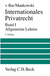 Internationales Privatrecht Bd. 1: Allgemeine Lehren - Christian von Bar, Peter Mankowski