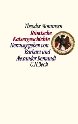 Römische Kaisergeschichte - Mommsen, Theodor; Demandt, Barbara; Demandt, Alexander