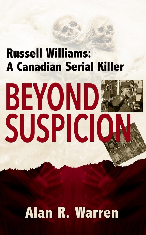 Beyond Suspicion; Russell Williams Serial Killer -  Alan R Warren