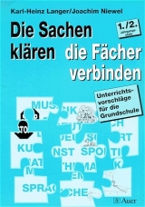 Die Sachen klären - die Fächer verbinden - Karl H Langer, Joachim Niewel