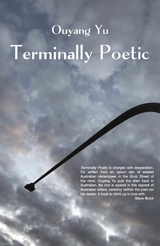 Terminally Poetic -  Ouyang Yu