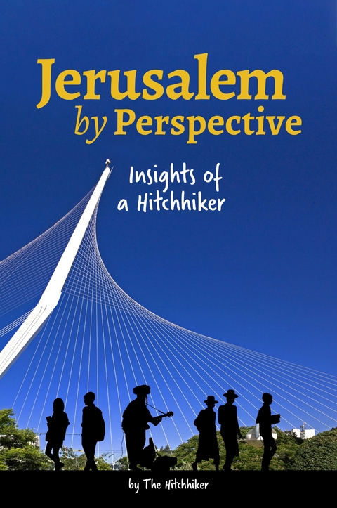 Jerusalem by Perspective -  The Hitchhiker