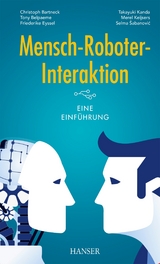 Mensch-Roboter-Interaktion - Christoph Bartneck, Tony Belpaeme, Friederike Eyssel, Takayuki Kanda, Merel Keijsers, Selma Šabanovic