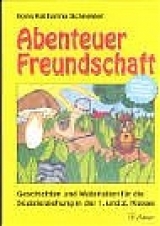 Abenteuer Freundschaft - Ilona K Schneider