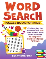 Word Search Puzzle Book For Kids -  Becky Hoffman